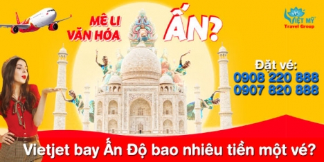 Vietjet bay Ấn Độ bao nhiêu tiền một vé?