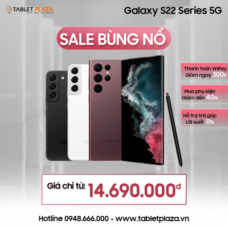 Hot Sale bùng nổ Galaxy S22 Series 5G