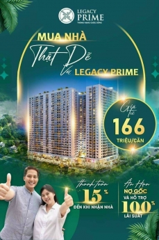 Legacy Prime căn hộ cao cấp ươm mầm cho tổ ấm gia đình, trả góp từ 9tr mỗi tháng