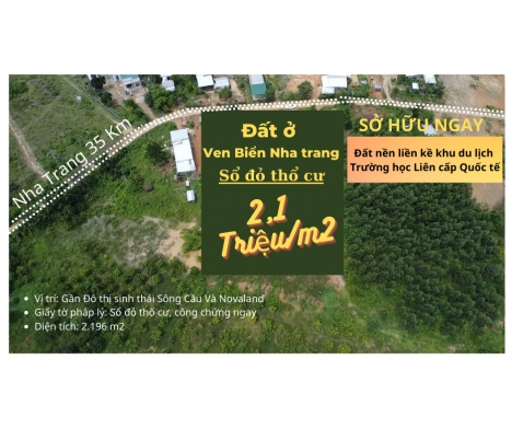 BÁN ĐẤT THỔ CƯ VÙNG VEN TP NHA TRANG, SỔ ĐỎ CÔNG CHỨNG NGAY CHỈ 2.1 TR/M2