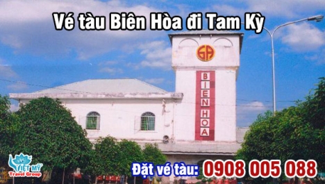Vé tàu Biên Hòa đi Tam Kỳ