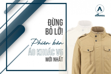 Đừng bỏ lỡ! Phiên bản áo khoác V5 mới nhất