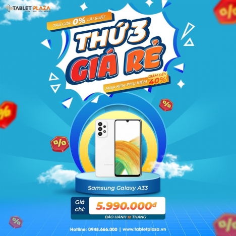 Ưu đãi siêu xịn dành cho các sản phẩm Samsung tại Tablet Plaza