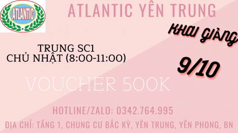 Ngày 9/10 khai giảng Trung SC1 tại Atlantic Yên Trung