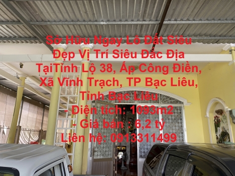 Sở Hữu Ngay Lô Đất Siêu Đẹp Vị Trí Siêu Đắc Địa Tại Tỉnh Bạc Liêu