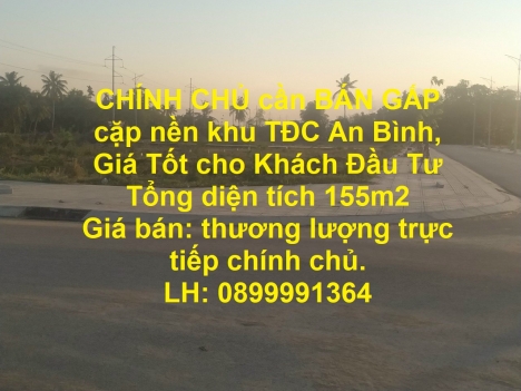CHÍNH CHỦ cần BÁN GẤP cặp nền khu TĐC An Bình, Giá Tốt cho Khách Đầu Tư