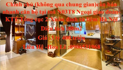 Chính chủ ( không qua chung gian) cần bán nhanh căn hộ tại Toà N03T8 Ngoại Giao Đoàn- KTT Tổng Cục