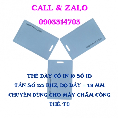Bán thẻ cảm ứng dày 1.8mm tần số 125khz có in 18 số ID.chuyên dùng cho máy chấm công