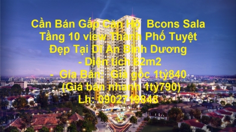 Cần Bán Gấp Căn Hộ  Bcons Sala Tầng 10 view Thành Phố Tuyệt Đẹp Tại Dĩ An Bình Dương