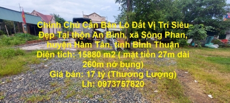 Chính Chủ Cần Bán Lô Đất Vị Trí Siêu Đẹp Tại huyện Hàm Tân tỉnh BÌnh Thuận