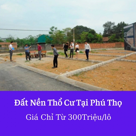 ĐẤT NỀN THANH HOÁ CHỈ TỪ 150TRIỆU. 
ĐẤT NỀN PHÚ THỌ CHỈ TỪ 300TRIỆU.