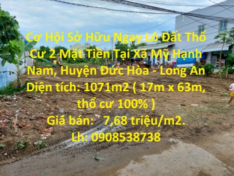 Cơ Hội Sở Hữu Ngay Lô Đất Thổ Cư 2 Mặt Tiền Tại Xã Mỹ Hạnh Nam, Huyện Đức Hòa - Long An