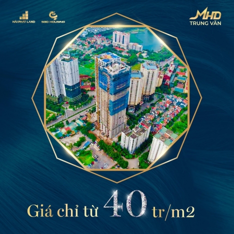 MHD TRUNG VĂN - SỞ HỮU CHUNG CƯ CAO CẤP NẰM NGAY TRÊN MẶT ĐƯỜNG TỐ HỮU CHỈ TỪ #40TR/M2- SỔ HỒNG LÂU