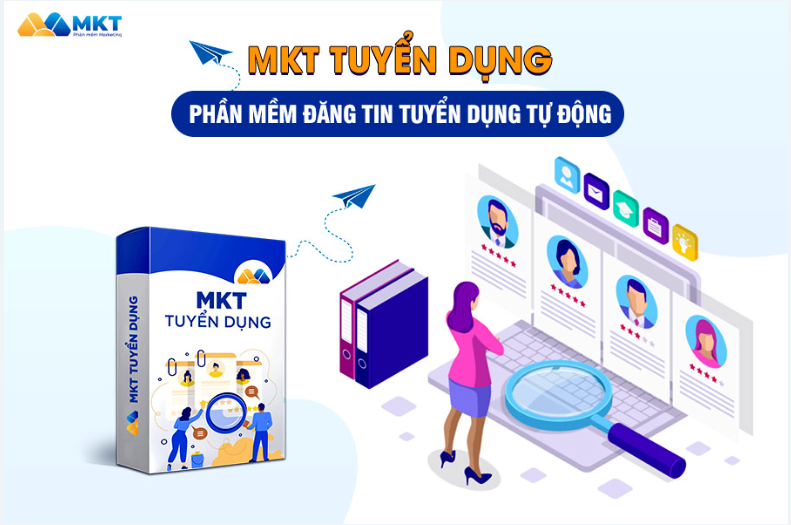 MKT Tuyển dụng - Phần mềm đăng bài tuyển dụng tự dộng