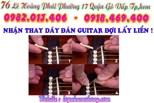 Địa chỉ chỗ thay dây đàn guitar ở tại gò vấp, tphcm, sài gòn