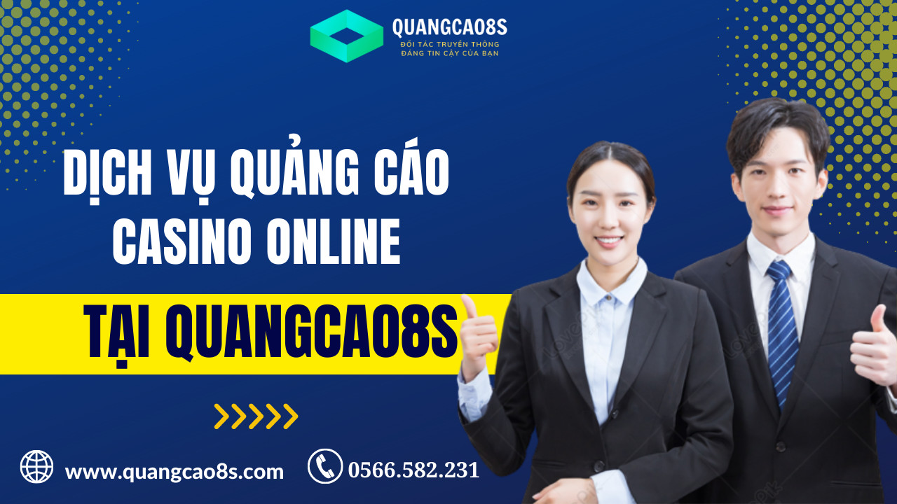 Hướng dẫn và giới hạn khi quảng cáo casino online chi tiết