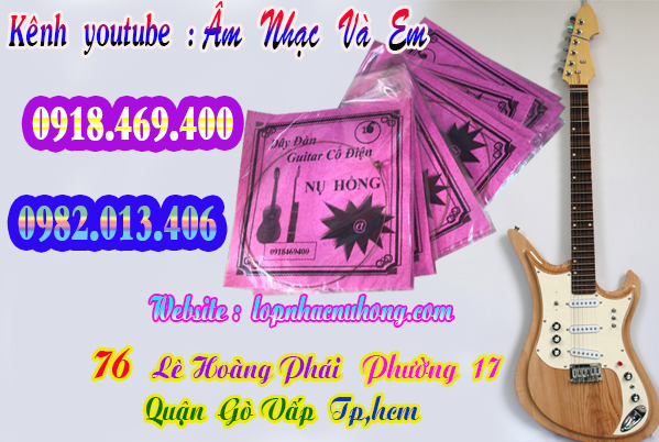 Địa chỉ nơi bán dây đàn guitar điện phím lõm ( cổ điện ) tại gò vấp