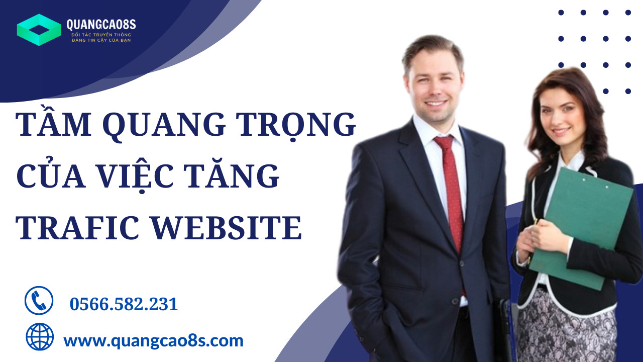 10 CHIẾN LƯỢC GIÚP TĂNG TRAFFIC WEBSITE TẠI QUANGCAO8S