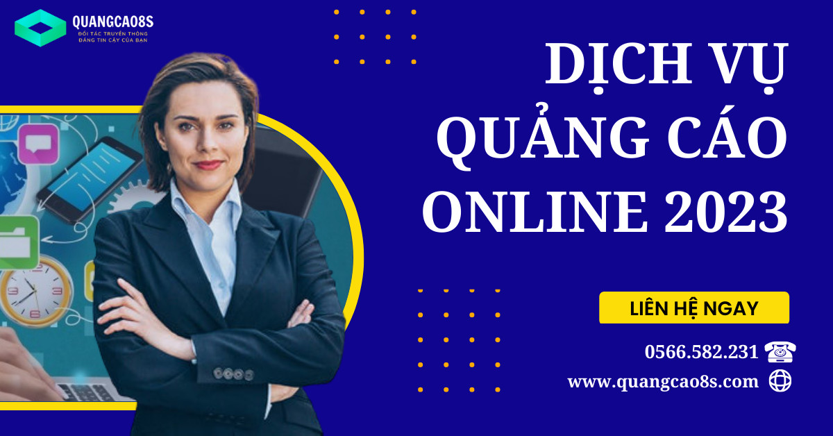 Dịch vụ quảng cáo online 2023 tại quangcao8s