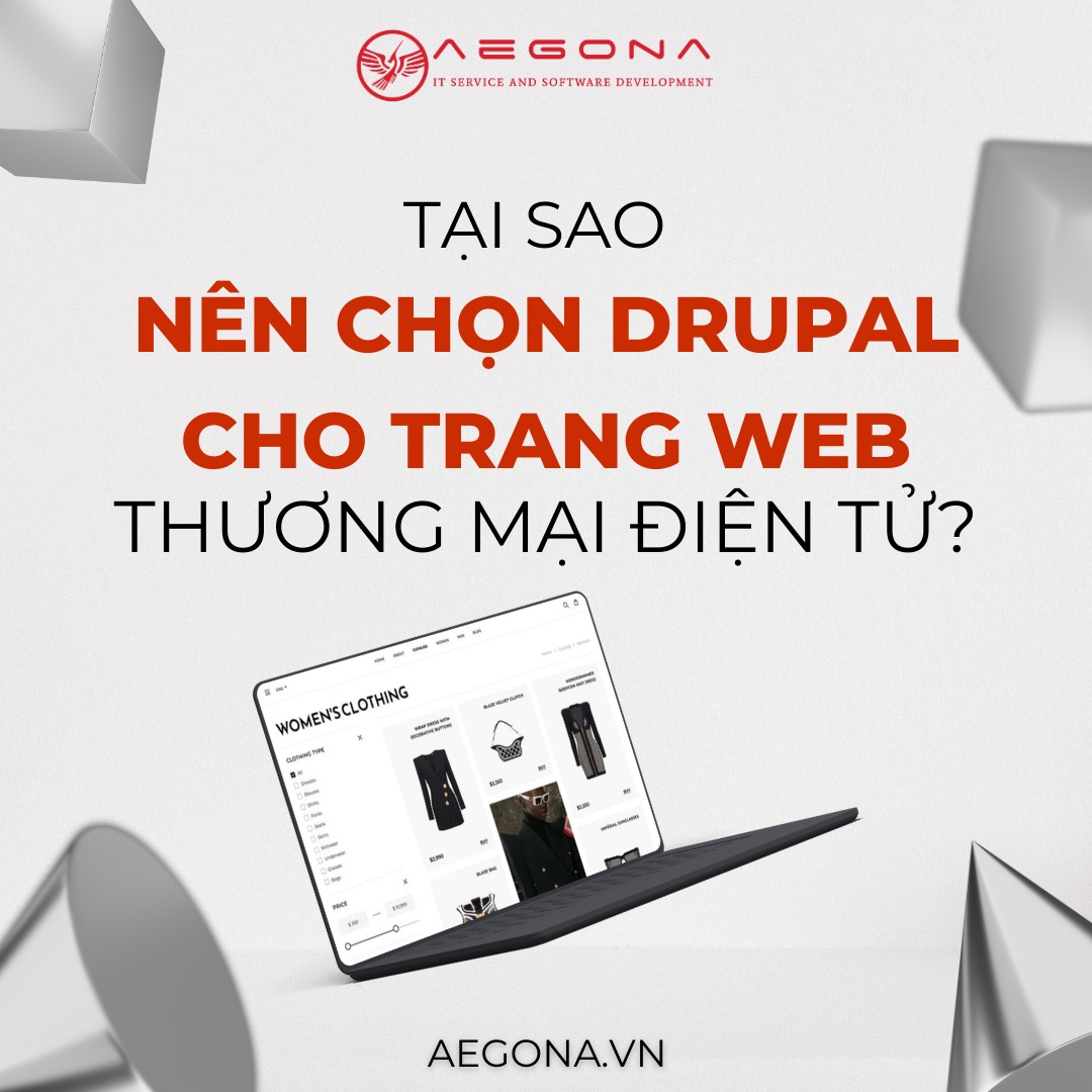TẠI SAO NÊN CHỌN DRUPAL CHO TRANG WEB THƯƠNG MẠI ĐIỆN TỬ