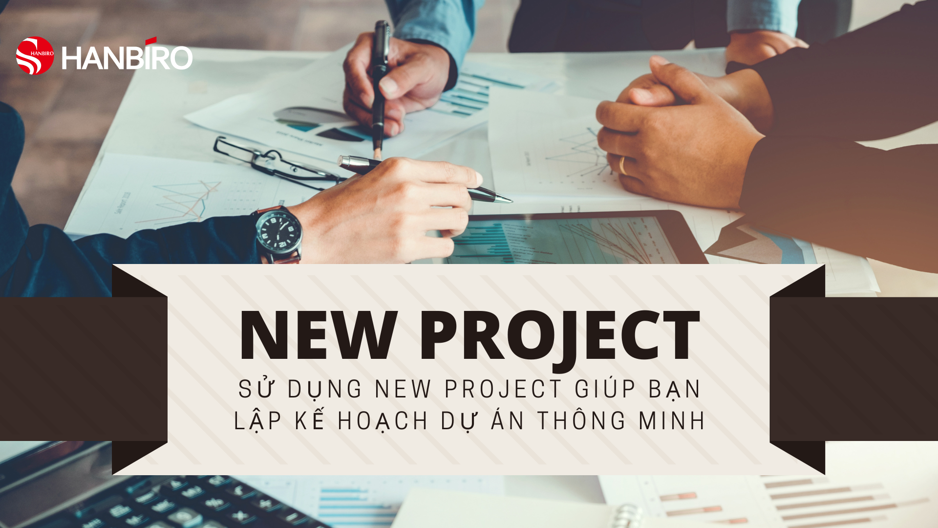 Quản lý dự án từ xa, đẩy lùi chậm trễ với New Project