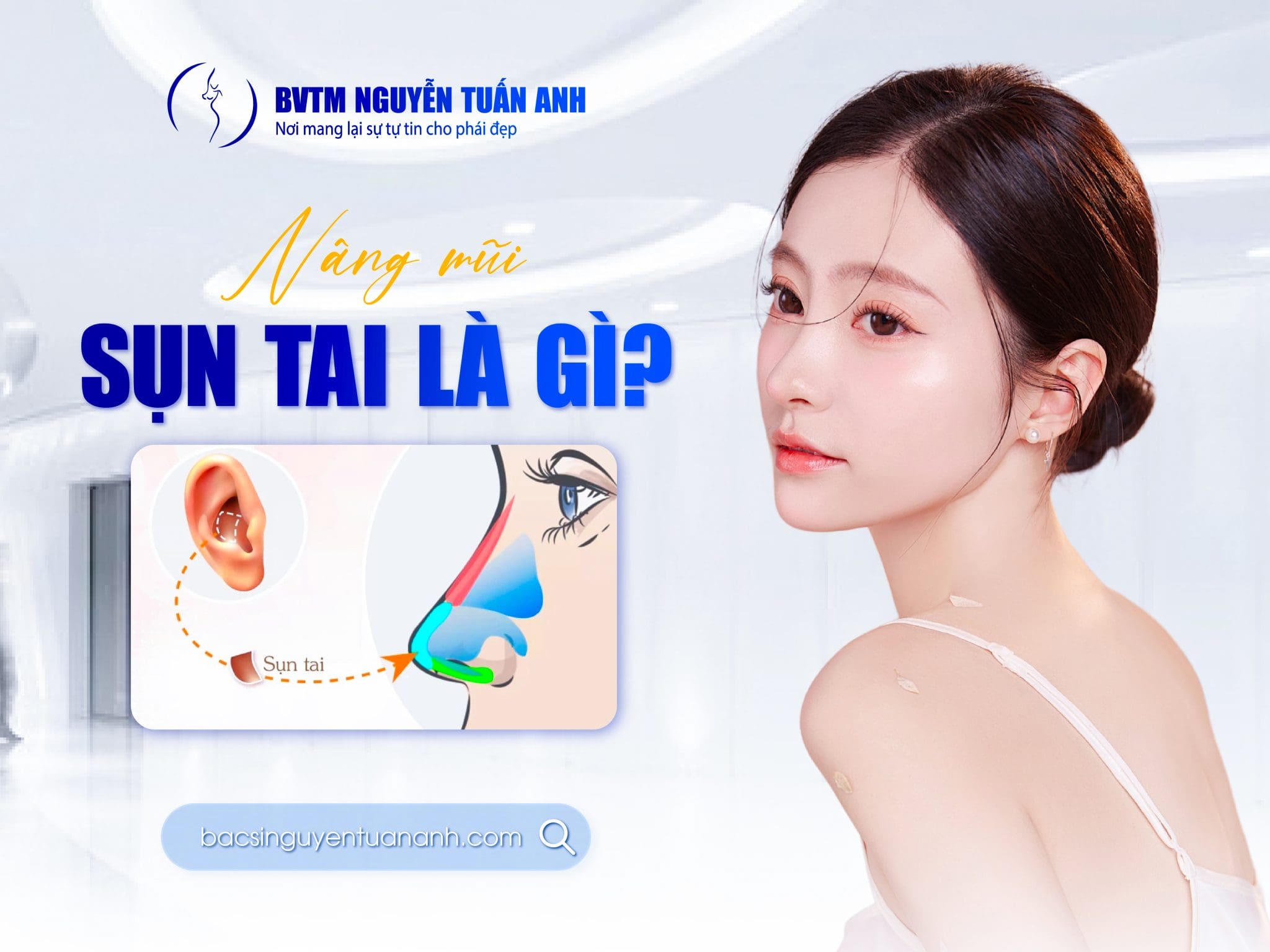 Bác Sĩ Thẩm Mỹ Nguyễn Tuấn Anh - Giải Đáp Thắc Mắc Về Nâng Mũi Sụn Tai