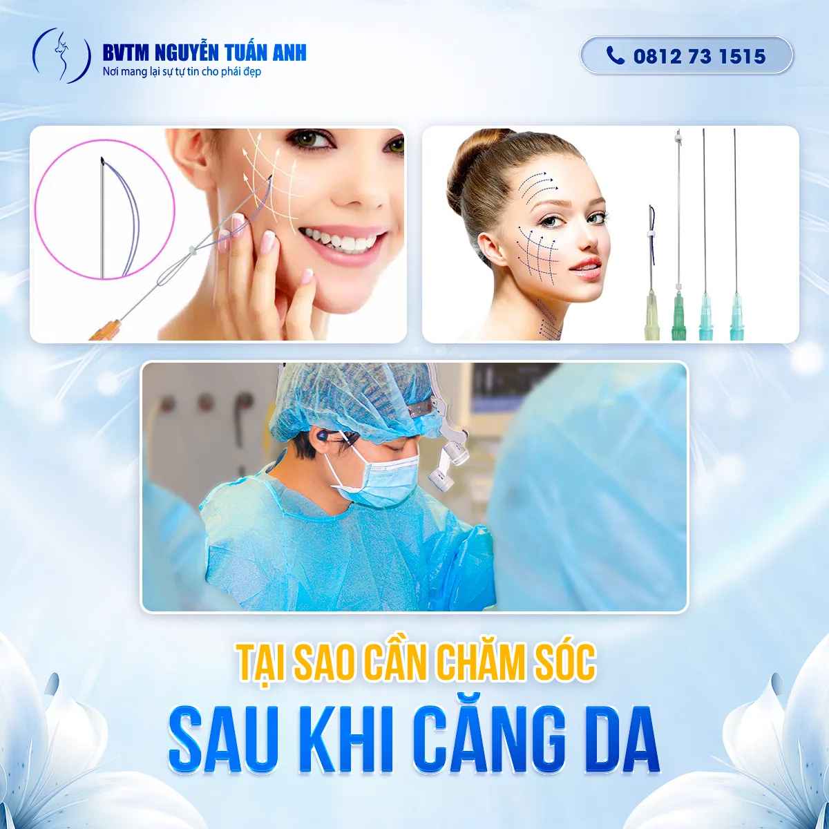 Bác Sĩ Thẩm Mỹ Nguyễn Tuấn Anh - Tại Sao Cần Chăm Sóc Sau Khi Căng da?