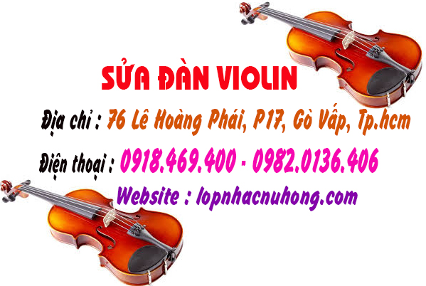 Sửa đàn violin chất lượng, uy tín, chuyên nghiệp tại gò vấp, tphcm