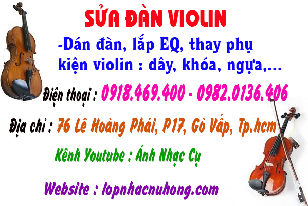 Sửa đàn violin chất lượng, uy tín, chuyên nghiệp tại gò vấp, tphcm