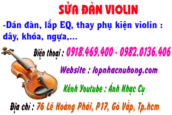 Sửa đàn violin chất lượng, uy tín, chuyên nghiệp tại gò vấp, tphcm