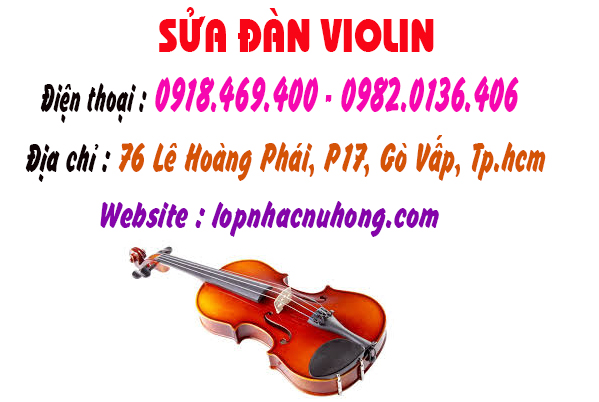 Sửa đàn violin chất lượng, uy tín, chuyên nghiệp tại gò vấp, tphcm