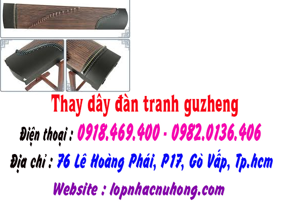 Địa điểm thay dây đàn tranh guzheng tại gò vấp, tphcm, sài gòn