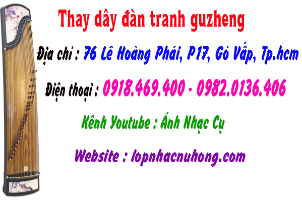 Địa điểm thay dây đàn tranh guzheng tại gò vấp, tphcm, sài gòn