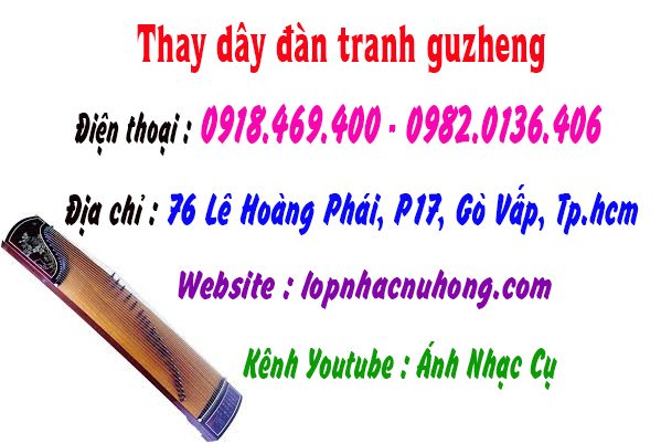 Địa điểm thay dây đàn tranh guzheng tại gò vấp, tphcm, sài gòn