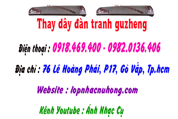 Địa điểm thay dây đàn tranh guzheng tại gò vấp, tphcm, sài gòn