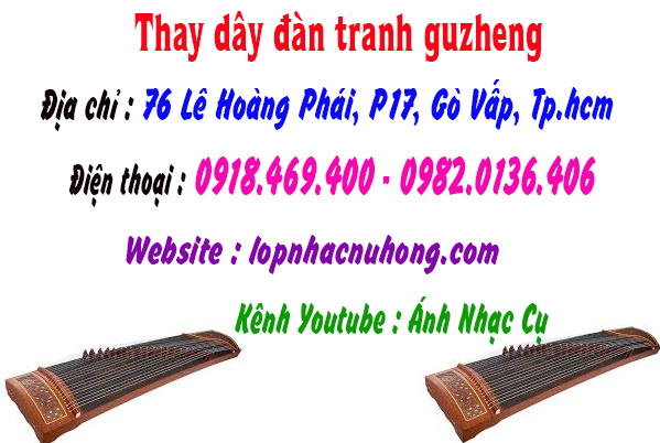 Địa điểm thay dây đàn tranh guzheng tại gò vấp, tphcm, sài gòn