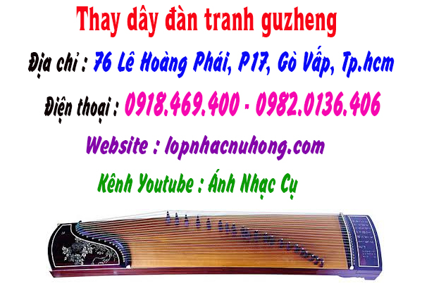 Địa điểm thay dây đàn tranh guzheng tại gò vấp, tphcm, sài gòn