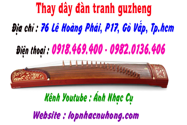 Địa điểm thay dây đàn tranh guzheng tại gò vấp, tphcm, sài gòn