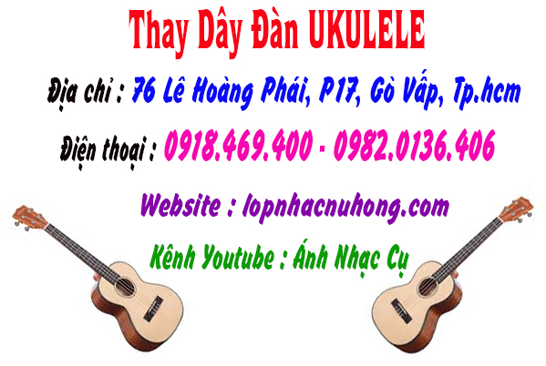 Chỗ thay dây đàn ukulele tại gò vấp, tphcm, sài gòn