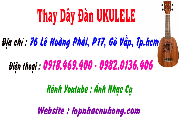 Chỗ thay dây đàn ukulele tại gò vấp, tphcm, sài gòn