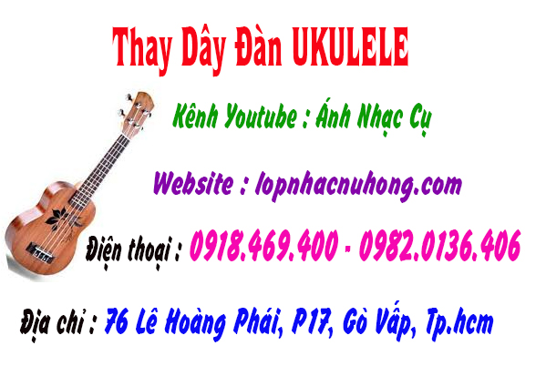 Chỗ thay dây đàn ukulele tại gò vấp, tphcm, sài gòn