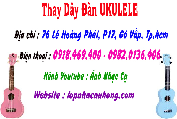 Chỗ thay dây đàn ukulele tại gò vấp, tphcm, sài gòn