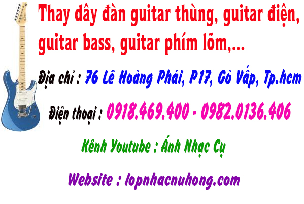 Thay dây đàn guitar bass, điện tại gò vấp, tphcm, sài gòn