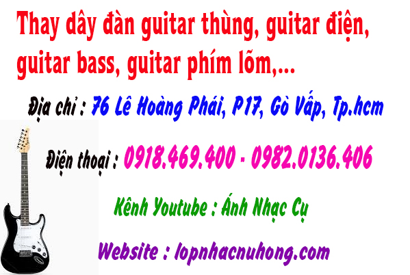 Thay dây đàn guitar bass, điện tại gò vấp, tphcm, sài gòn