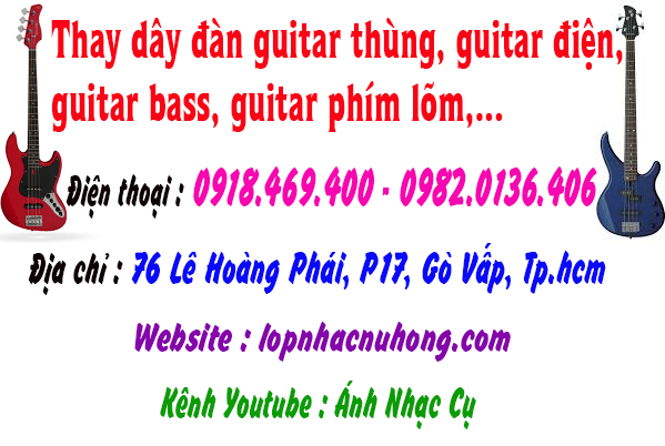 Thay dây đàn guitar bass, điện tại gò vấp, tphcm, sài gòn