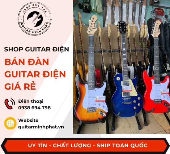 Cửa hàng bán guitar điện tphcm giá rẻ chất lượng giao hàng tận nơi