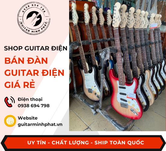 Cửa hàng bán guitar điện tphcm giá rẻ chất lượng giao hàng tận nơi