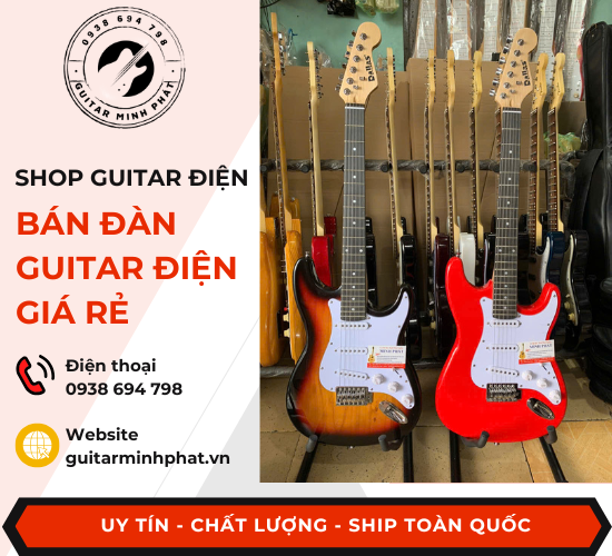 Cửa hàng bán guitar điện tphcm giá rẻ chất lượng giao hàng tận nơi