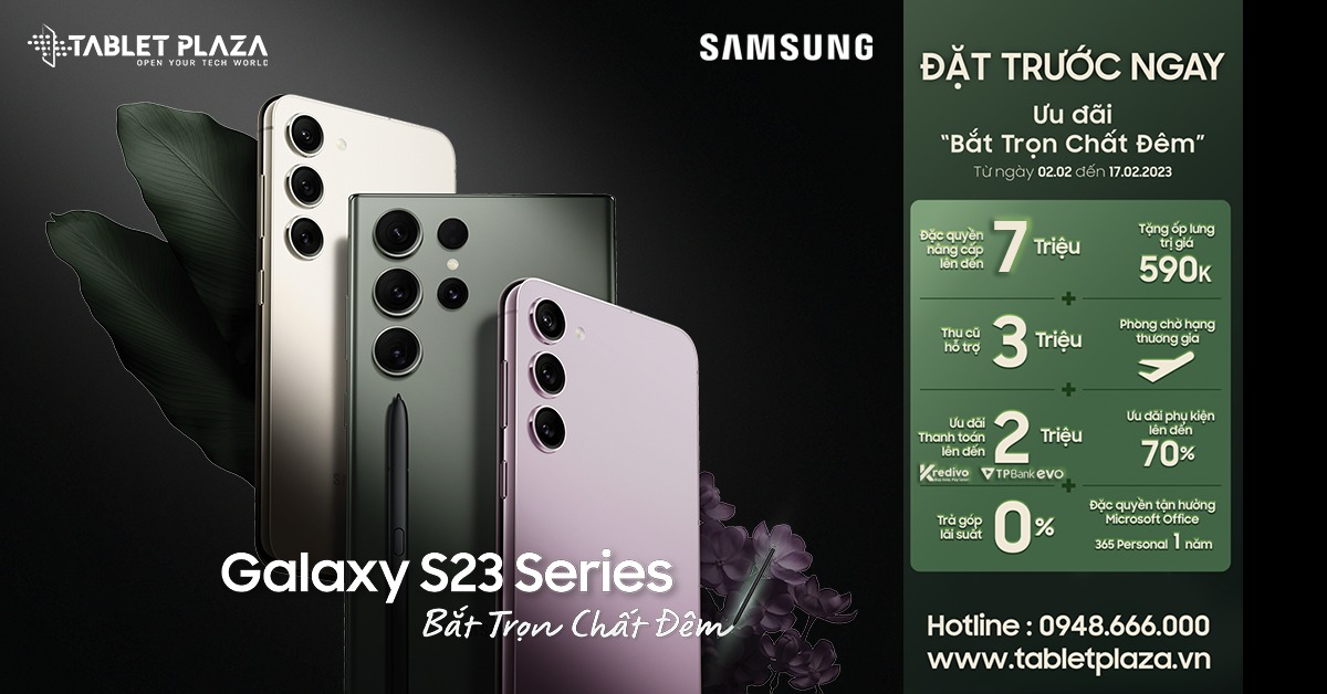 Đặt trước S23 series cùng nhiều ưu đãi tại Tablet Plaza
