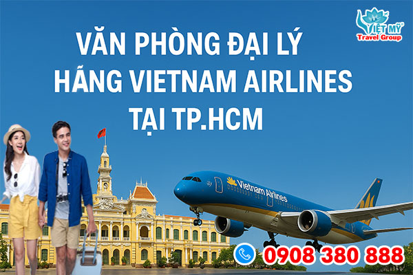 Văn phòng vé máy bay Vietnam Airlines tại Thành phố Hồ Chí Minh
